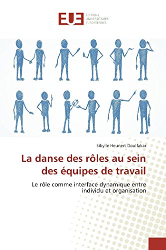 La danse des rôles au sein des équipes de travail: Le rôle comme interface dynamique entre individu et organisation