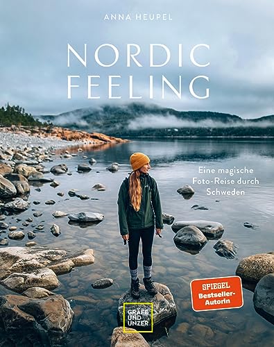 Nordic Feeling: Eine magische Foto-Reise durch Schweden (Reiseinspiration) von Gräfe und Unzer Autorenverlag, ein Imprint von GRÄFE UND UNZER Verlag GmbH