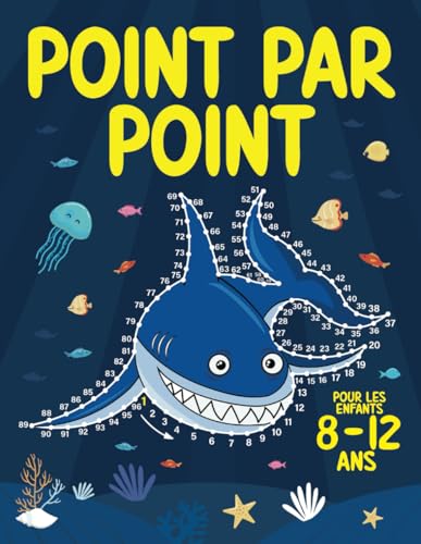 Point par point pour les enfants 8-12 ans: Cahier dessins points à relier | Livre de coloriage et activités pour garçons et filles 8, 9, 10, 11 et 12 ans (Points à relier pour les enfants, Band 3) Point par point pour les enfants 8-12 ans: Cahier dessins points à relier | Livre de coloriage et activités pour garçons et filles 8, 9, 10, 11 et 12 ans (Points à relier pour les enfants, Band 3) von Splendid Youth