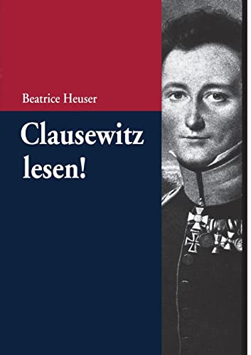Clausewitz lesen!: Eine Einführung (Beiträge zur Militärgeschichte – Militärgeschichte kompakt, 1, Band 1) von Walter de Gruyter