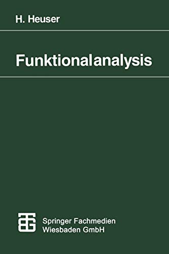 Funktionalanalysis: Theorie und Anwendung (Mathematische Leitfäden) (German Edition) von Vieweg+Teubner Verlag