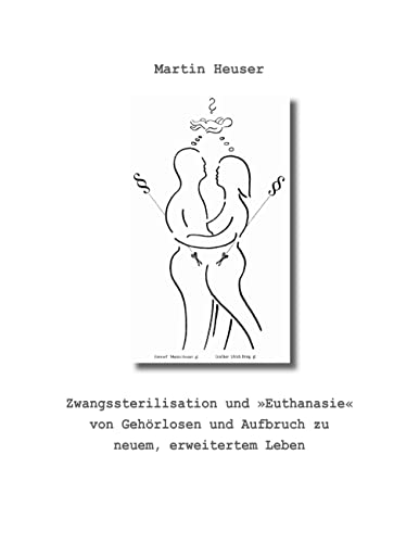 Zwangssterilisation und "Euthanasie" von Gehörlosen und Aufbruch zu neuem, erweitertem Leben