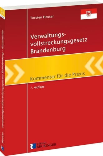 Verwaltungsvollstreckungsgesetz Brandenburg: Kommentar für die Praxis von Reckinger, W. Verlag