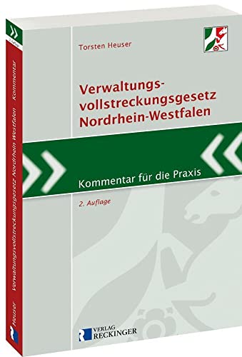 Verwaltungsvollstreckungsgesetz Nordrhein-Westfalen: Kommentar für die Praxis von Verlag W. Reckinger