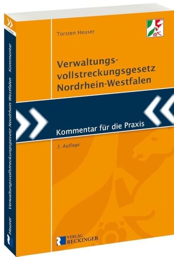 Verwaltungsvollstreckungsgesetz Nordrhein-Westfalen: Kommentar für die Praxis von Verlag W. Reckinger