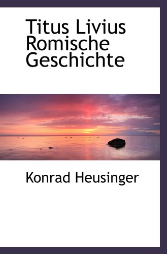 Titus Livius Romische Geschichte