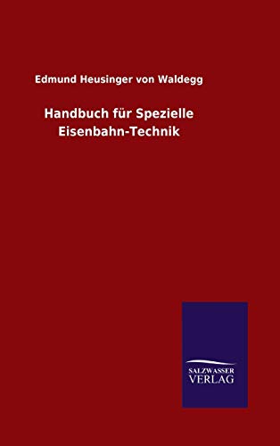Handbuch für Spezielle Eisenbahn-Technik von Salzwasser-Verlag GmbH