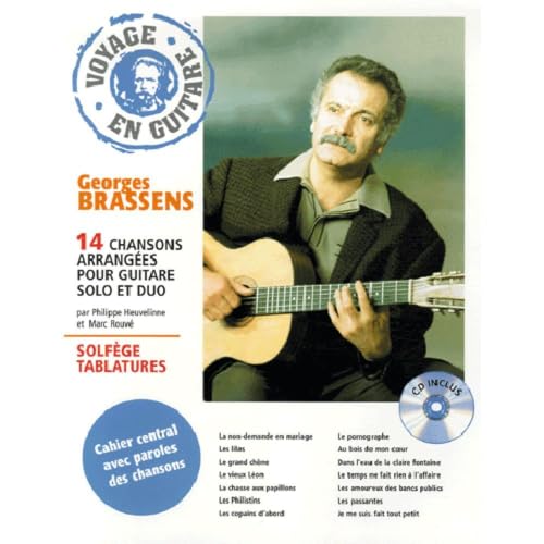 Voyage en guitare georges brassens: 14 Chansons arrangées pour guitare solo et duo Georges Brassens Voyage en guitare georges brassens: 14 Chansons arrangées pour guitare solo et duo Georges Brassens