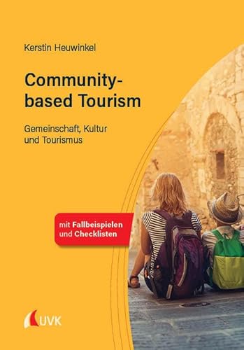 Community-based Tourism: Gemeinschaft, Kultur und Tourismus von Narr Dr. Gunter