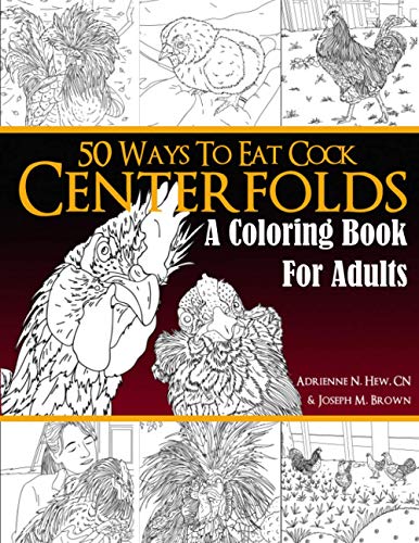 Centerfolds: A Coloring Book for Adults (50 Ways to Eat Cock)