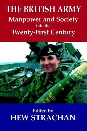 The British Army, Manpower and Society into the Twenty-first Century von Routledge