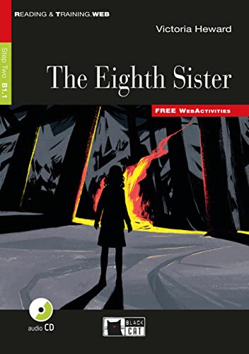 The Eighth Sister: Englische Lektüre für das 4. und 5. Lernjahr. Lektüre mit Audio-CD (Black Cat Reading & training)