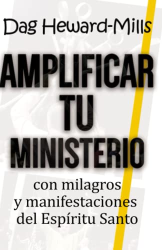 Amplificar tu ministerio con milagros y manifestaciones del Espíritu Santo Amplificar tu ministerio con milagros y manifestaciones del Espíritu Santo von Parchment House