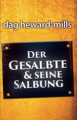 Der Gesalbte & Seine Salbung Der Gesalbte & Seine Salbung