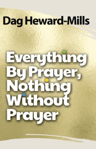 Everything by Prayer, Nothing without Prayer Everything by Prayer, Nothing without Prayer