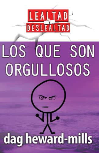 Los que son orgullosos (Lealtad y Deslealtad, Band 3) von Patchment House