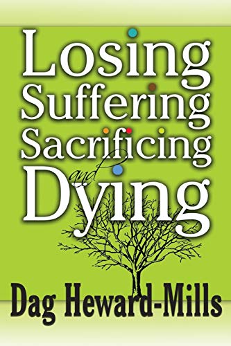 Losing, Suffering, Sacrificing and Dying