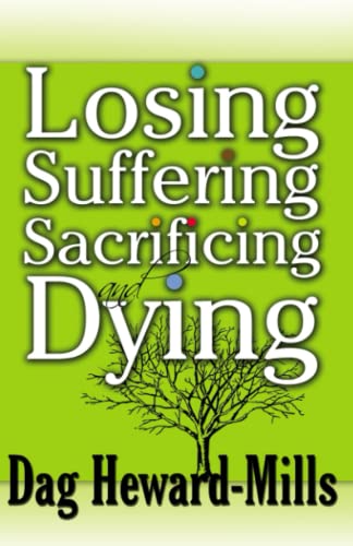 Losing, Suffering, Sacrificing and Dying