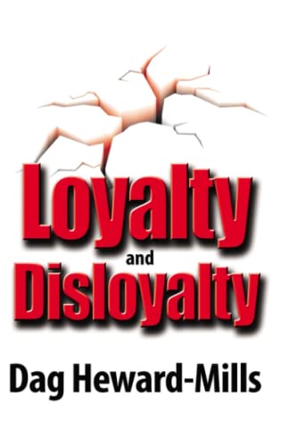 Loyalty and Disloyalty Loyalty and Disloyalty