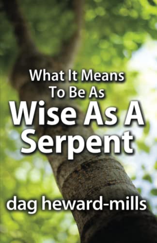 What It Means to Be as Wise as a Serpent What It Means to Be as Wise as a Serpent von Parchment House