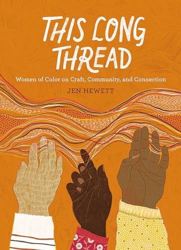 This Long Thread: Women of Color on Craft, Community, and Connection von Penguin