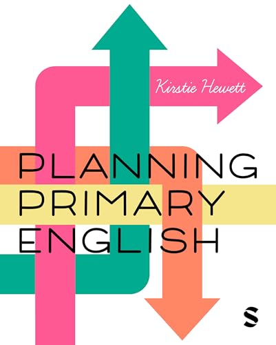 Planning Primary English: How to Design and Teach Brilliant Lessons