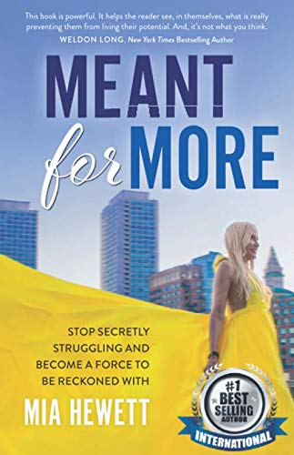 Meant For More: Stop Secretly Struggling and Become a Force to Be Reckoned With von Difference Press