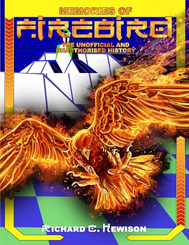 Memories of Firebird: The Unofficial and Unauthorised History von Telos Publishing Ltd