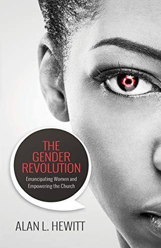 The Gender Revolution: Emancipating women and empowering the church The Gender Revolution: Emancipating women and empowering the church von River Publishing & Media Ltd