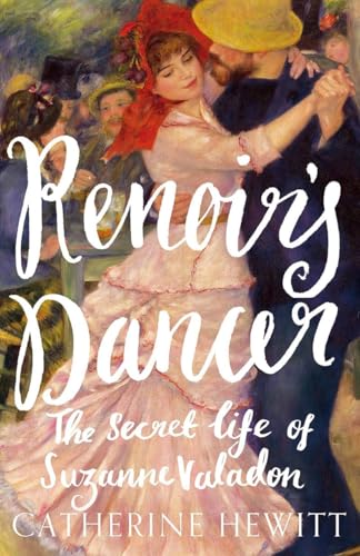 Renoir's Dancer: The Secret Life of Suzanne Valadon von Icon Books Ltd