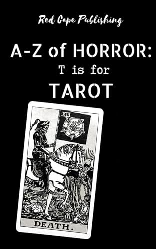 T is for Tarot (A to Z of Horror, Band 20)