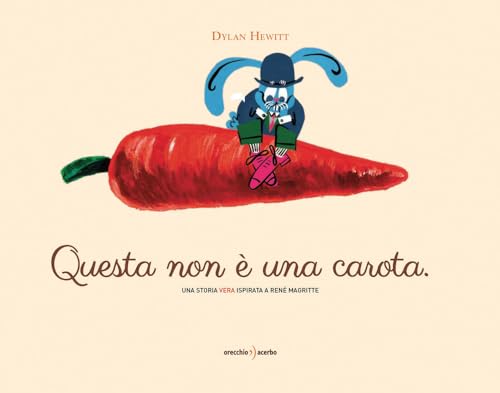 Questa non è una carota. Ediz. a colori von Orecchio Acerbo