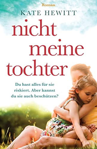 Nicht meine Tochter: Roman von Bookouture