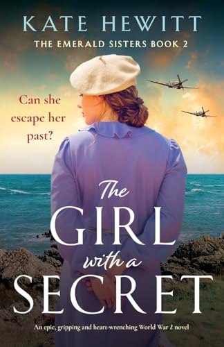 The Girl with a Secret: An epic, gripping and heart-wrenching World War 2 novel (The Emerald Sisters, Band 2) von Bookouture