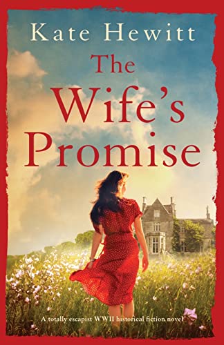 The Wife's Promise: A totally escapist WWII historical fiction novel (The Goswell Quartet, Band 1)