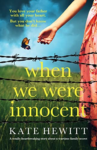 When We Were Innocent: A totally heartbreaking story about a wartime family secret (Powerful emotional novels about impossible choices by Kate Hewitt) von Bookouture
