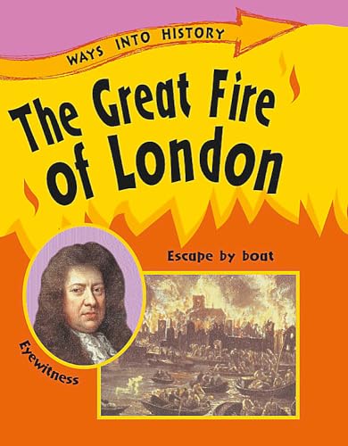 Ways Into History: The Great Fire Of London von Franklin Watts