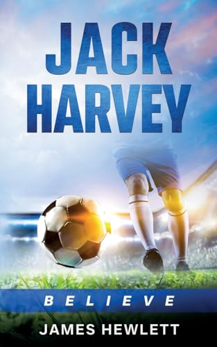 Jack Harvey: Believe von Burton Mayers Books