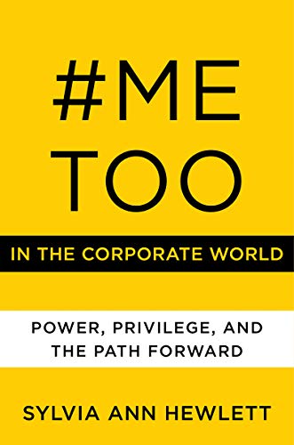 #MeToo in the Corporate World: Power, Privilege, and the Path Forward