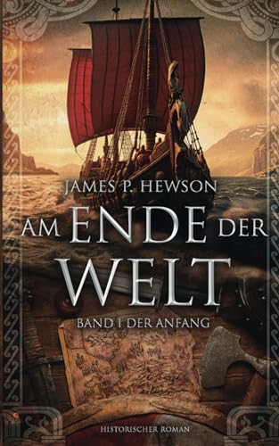 Am Ende der Welt: Band 1 - Der Anfang von Independently published