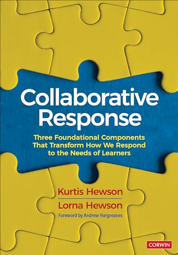 Collaborative Response: Three Foundational Components That Transform How We Respond to the Needs of Learners von Corwin