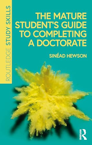 The Mature Student’s Guide to Completing a Doctorate (Routledge Study Skills) von Penguin