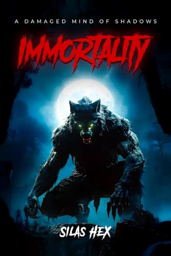 Immortality: A Damaged Mind of Shadows von Authors Time