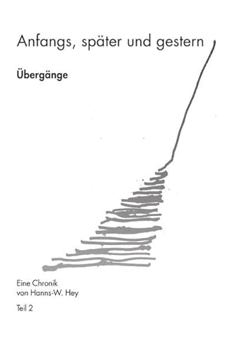 Anfangs, später und gestern / Übergänge