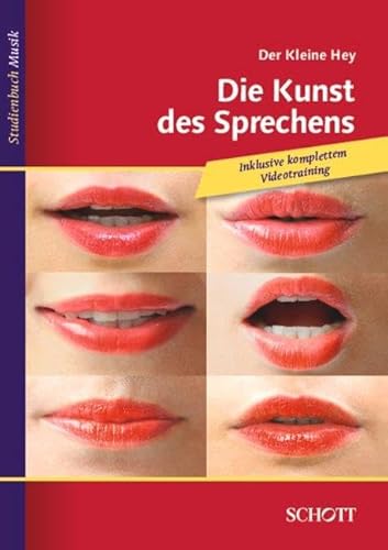 Der kleine Hey: Die Kunst des Sprechens von SCHOTT MUSIC GmbH & Co KG, Mainz
