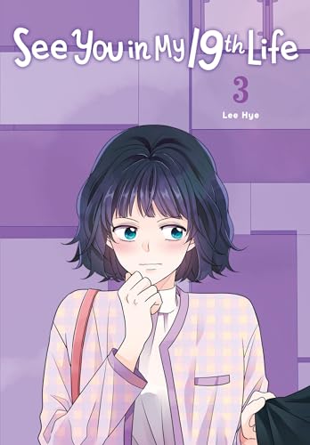See You in My 19th Life, Vol. 3 (SEE YOU IN MY 19TH LIFE GN)