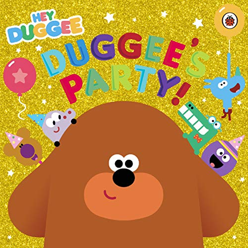 Hey Duggee: Duggee's Party! von BBC