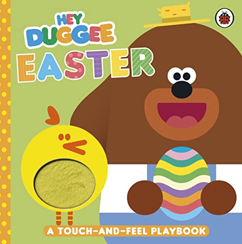 Hey Duggee: Easter: A Touch-and-Feel Playbook von BBC