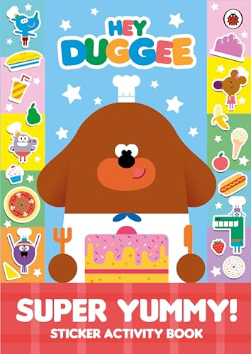 Hey Duggee: Super Yummy!: Sticker Activity Book
