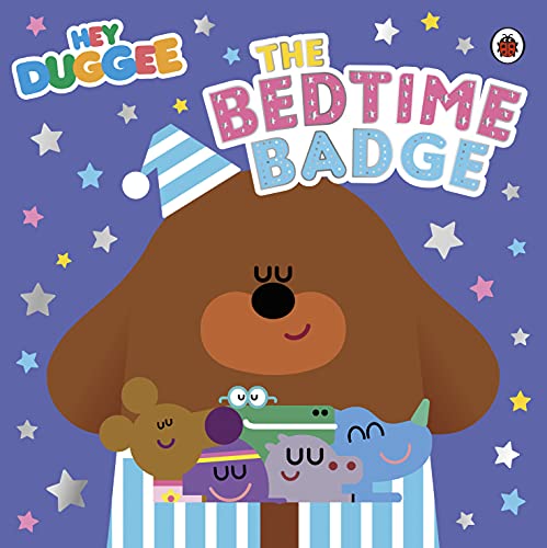 Hey Duggee: The Bedtime Badge: Bilderbuch